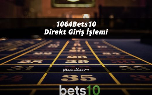 1064Bets10-bets10giris-git-bets10k